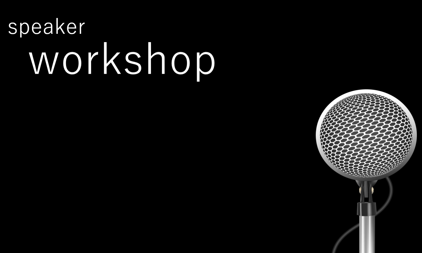 Speaker Workshop